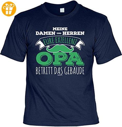 Opa Sprüche Tshirt cooles für Großvater Exzellenz Opa betritt das