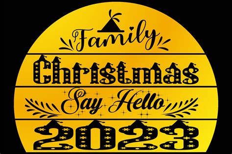 Family Christmas Say Hello 2023 Graphic by Creative SVG Design House · Creative Fabrica