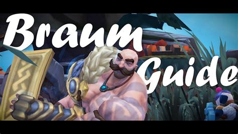 A Basic Guide To Braum League Of Legends Champion Guide Youtube