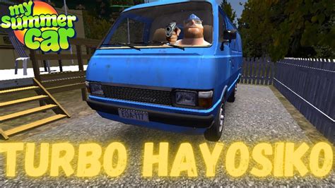 Turbo Hayosiko Mod Hayosiko Is Now Faster My Summer Car