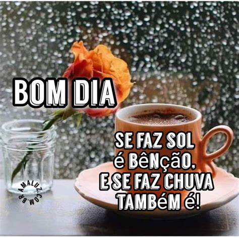 Imagens De Bom Dia Chuva Um Tempo Perfeito Para Apreciar