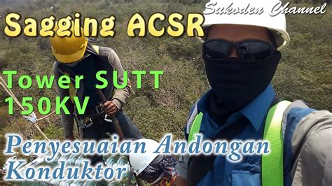 Sagging Konduktor ACSR YouTube