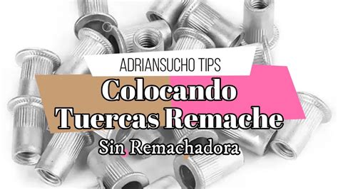 Adriansucho Tips Poniendo Tuercas Remache Sin Remachadora Youtube