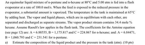 Solved An Equimolar Liquid Mixture Of N Pentane And N Hexane