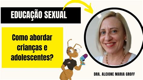 Educação Sexual Como Abordar Crianças E Adolescentes Youtube