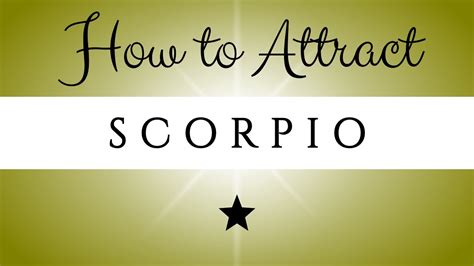 How To Attract Scorpio Youtube