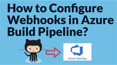 How To Enable Webhooks In Azure Pipeline Trigger Azure Build Pipeline