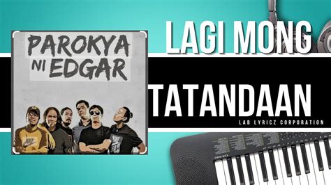 Lagi Mong Tatandaan Song By Parokya Ni Edgar Lyrics Number 1 Single Hit Song Lab Lyricz