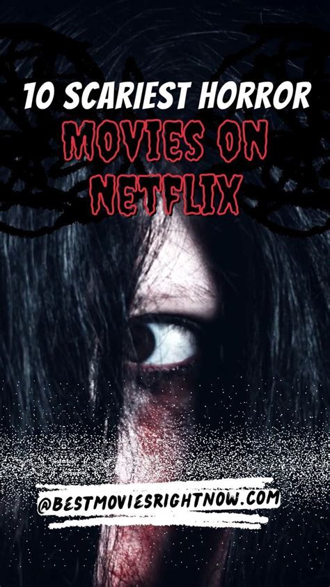 10 scariest horror movies on netflix – Artofit