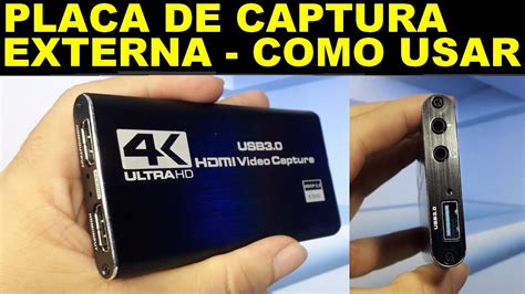 COMO USAR PLACA DE CAPTURA EXTERNA OBS UNBOXING NO FINAL DO