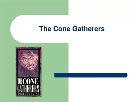 Ppt The Cone Gatherers Powerpoint Presentation Free Download Id9719635