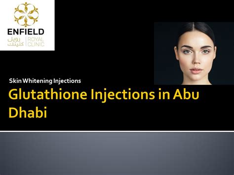 Ppt Glutathione Injections In Abu Dhabi Powerpoint Presentation