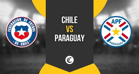 See Chile vs. Paraguay live by FIFA date today via Chilevisión, CHV ...