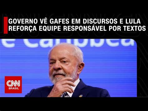 Integrantes Do Governo Veem Gafes Em Discursos E Lula Reforça Equipe