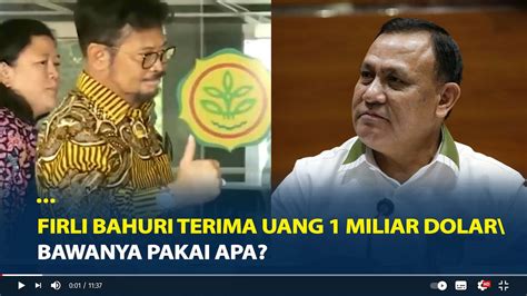 Tak Masuk Akal Firli Bahuri Terima Uang 1 Miliar Dolar Dari Syahrul