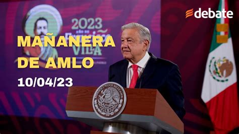 Conferencia Matutina De Amlo Presidente De México Del 10 De Abril De