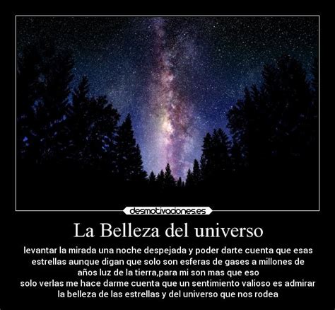 La Belleza Del Universo Desmotivaciones