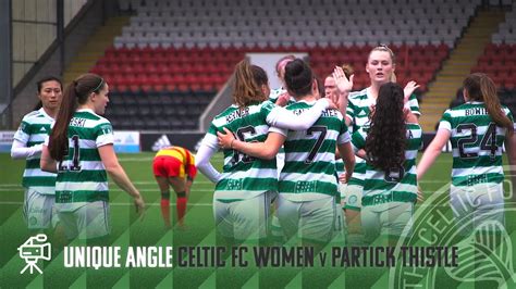 Celtictv Unique Angle Celtic Fc Women 2 0 Partick Thistle Women Youtube