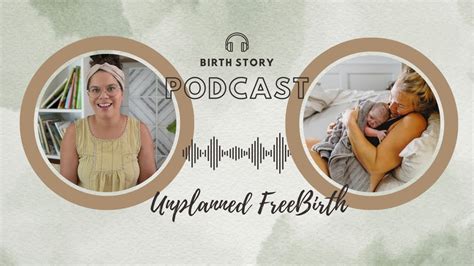 Listen Now The Unplanned Unassisted Home Birth You Need To Hear Free Birth Youtube