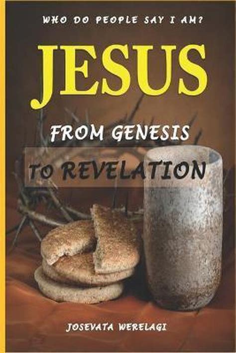 Jesus From Genesis To Revelation 9798680107485 Josevata Werelagi