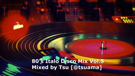 80 S Italo Disco Mix Vol 5 YouTube