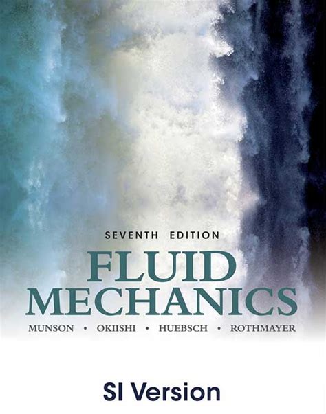 Fluid Mechanics 7th Edition SI Version 65 9781118318676 Wiley