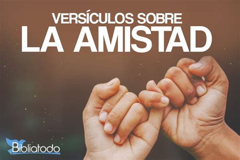 37 Versículos Bíblicos Sobre La Amistad Con Imágenes