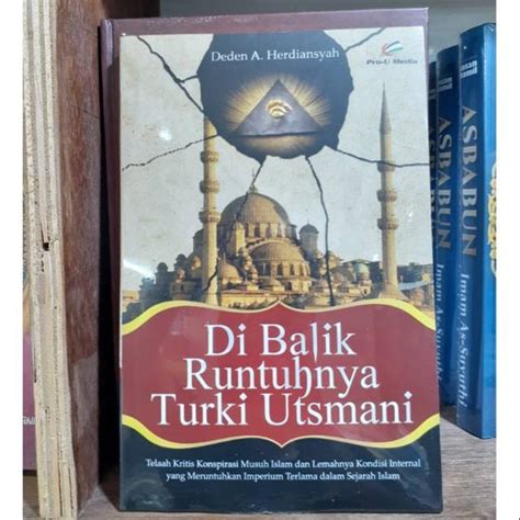 Jual Buku Dibalik Runtuhnya Turki Utsmani Di Lapak Bara Sabil Bukalapak