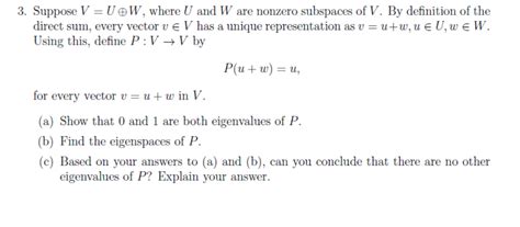 Solved Suppose V Uw Where U And W Are Nonzero Subspaces Of Chegg