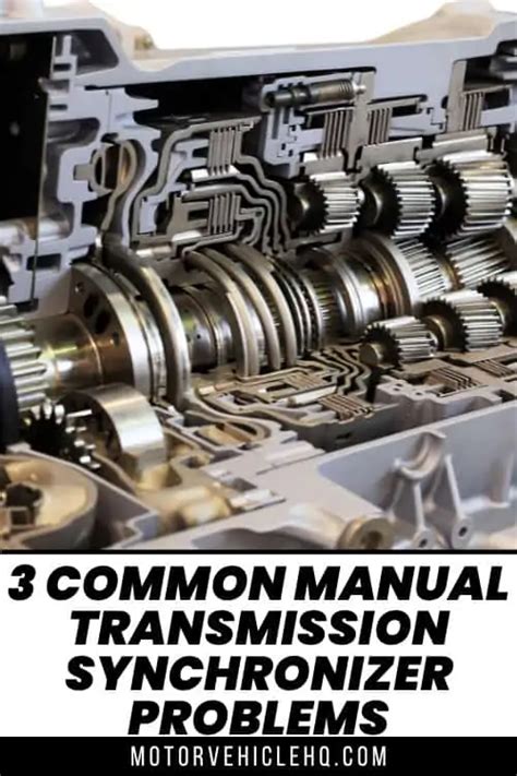 3 Common Manual Transmission Synchronizer Problems Motor Vehicle HQ