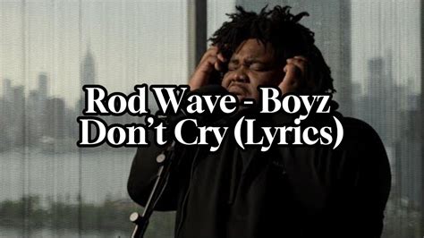 Rod Wave Boyz Dont Cry Lyrics YouTube