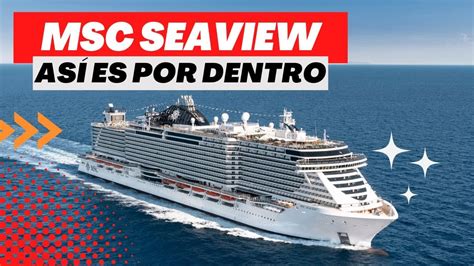 As Es El Msc Seaview Por Dentro Msc Cruceros Youtube