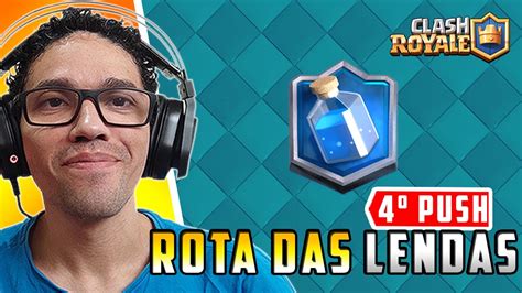 PUSH ROTA DAS LENDAS LIGA 6 CLASH ROYALE YouTube