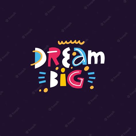 Premium Vector Dream Big Phrase Lettering Modern Typography Colorful Cartoon Style Vector