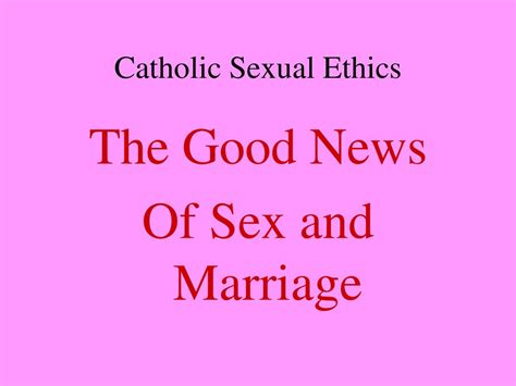 Catholic Sexual Ethics Ppt Download