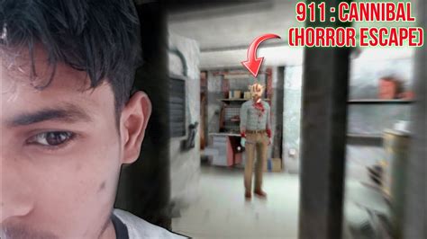 911 Cannibal Horror Escape Gameplay In Hindi YouTube