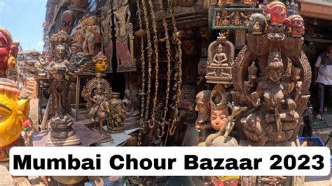 Mumbai Chor Bazaar 2023complete Tour Mumbai Chor Bazaarchor Bazaar