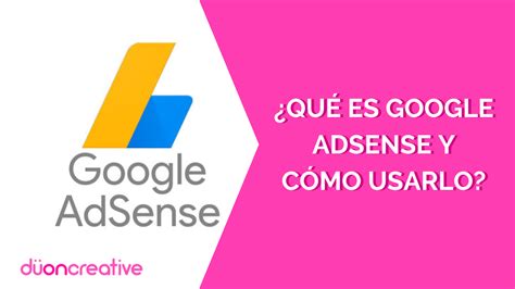 Google Adsense Qu Es Y C Mo Usarlo