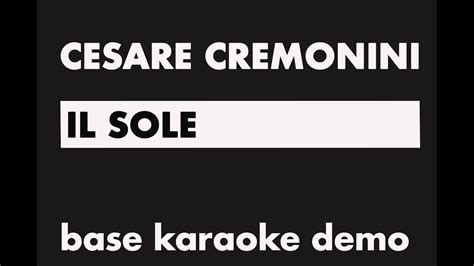 IL SOLE Cesare Cremonini Base Karaoke Demo YouTube