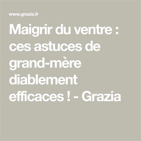 Maigrir du ventre ces astuces de grand mère diablement efficaces