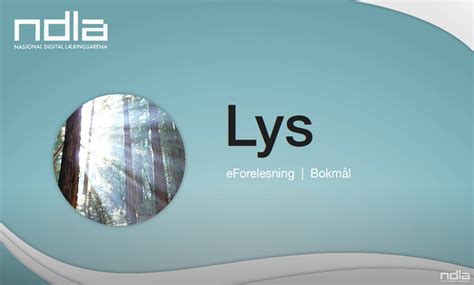 Lys Og B Lgefenomen E Forelesning Naturfag Sf Ndla