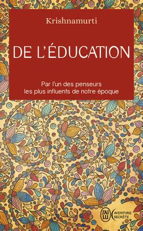 De l éducation de Jiddu Krishnamurti Editions J ai Lu