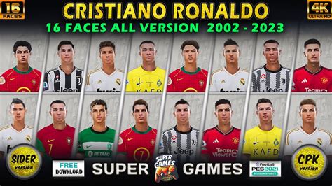 Cristiano Ronaldo Face All Version 2002 2023 Sider Cpk Pes 2021