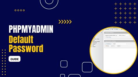 PHPMyAdmin Default Password Codeless