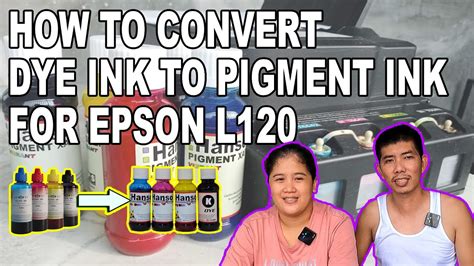 HOW TO CONVERT DYE INK INTO PIGMENT INK IN EPSON L120 PRINTER Full