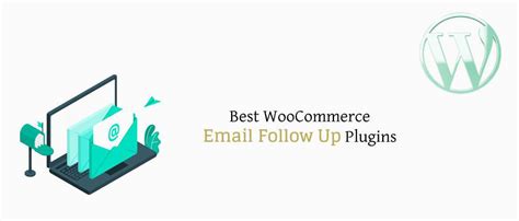 5 Best WooCommerce Email Follow Up Plugins 2024 WPAnything