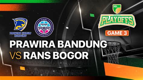 Playoffs Game 3 Prawira Harum Bandung Vs RANS Simba Bogor Full