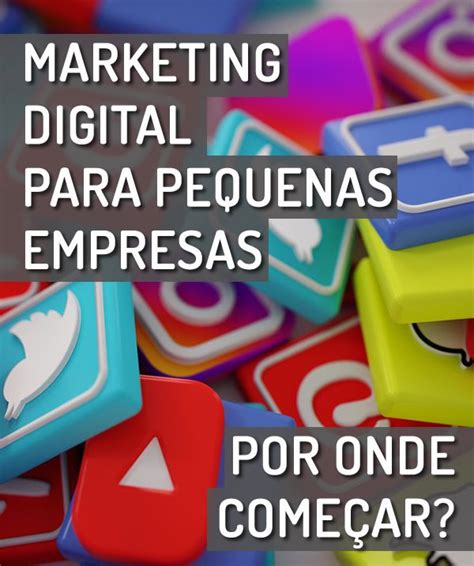 Marketing Digital Para Pequenas Empresas Guia Essencial