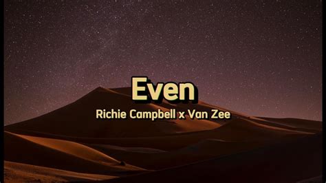 Even Richie Campbell X Van Zee Letra Youtube