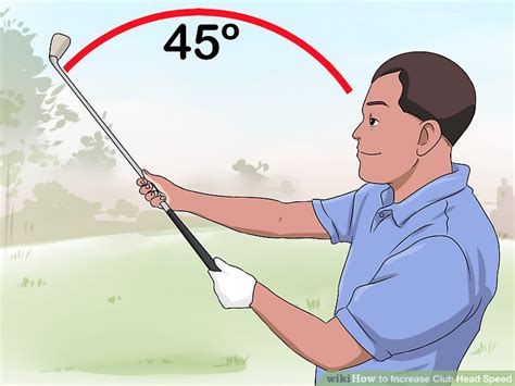 3 Ways To Increase Club Head Speed WikiHow